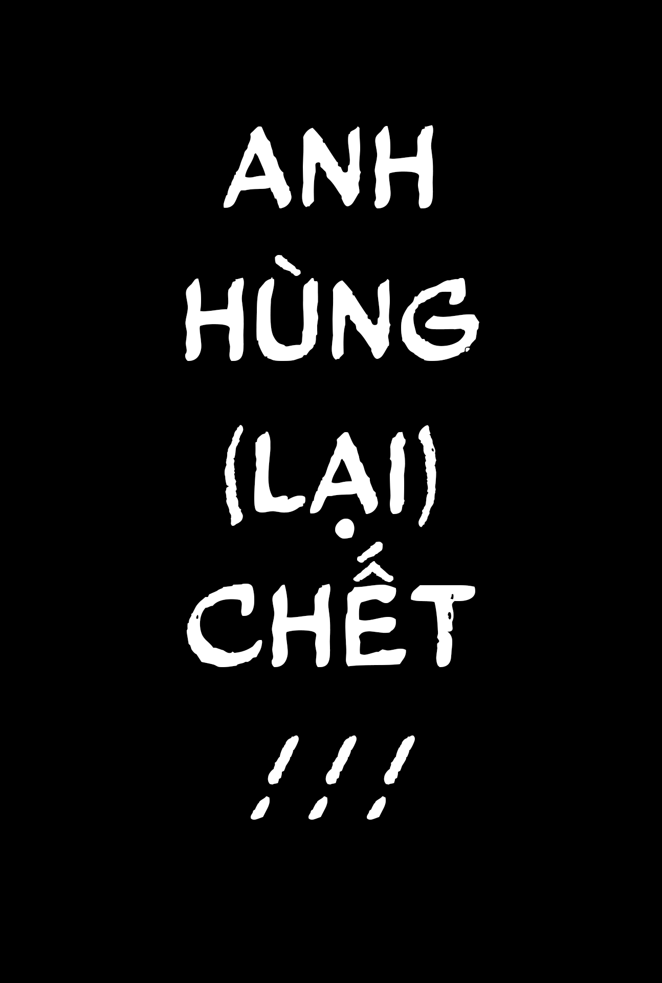 Anh Hùng Chắp Vá: Chapter 4