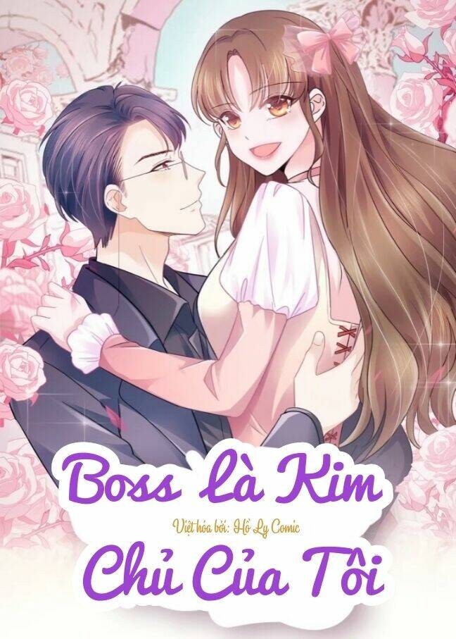 Boss Là Kim Chủ Của Tôi: Chapter 15