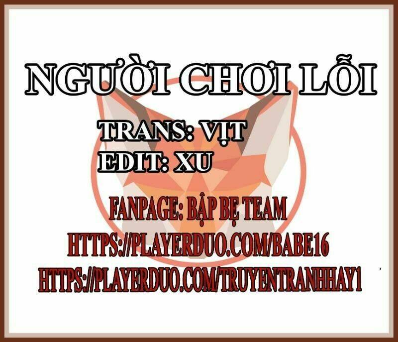 BUG PLAYER - NGƯỜI CHƠI LỖI: Chapter 38