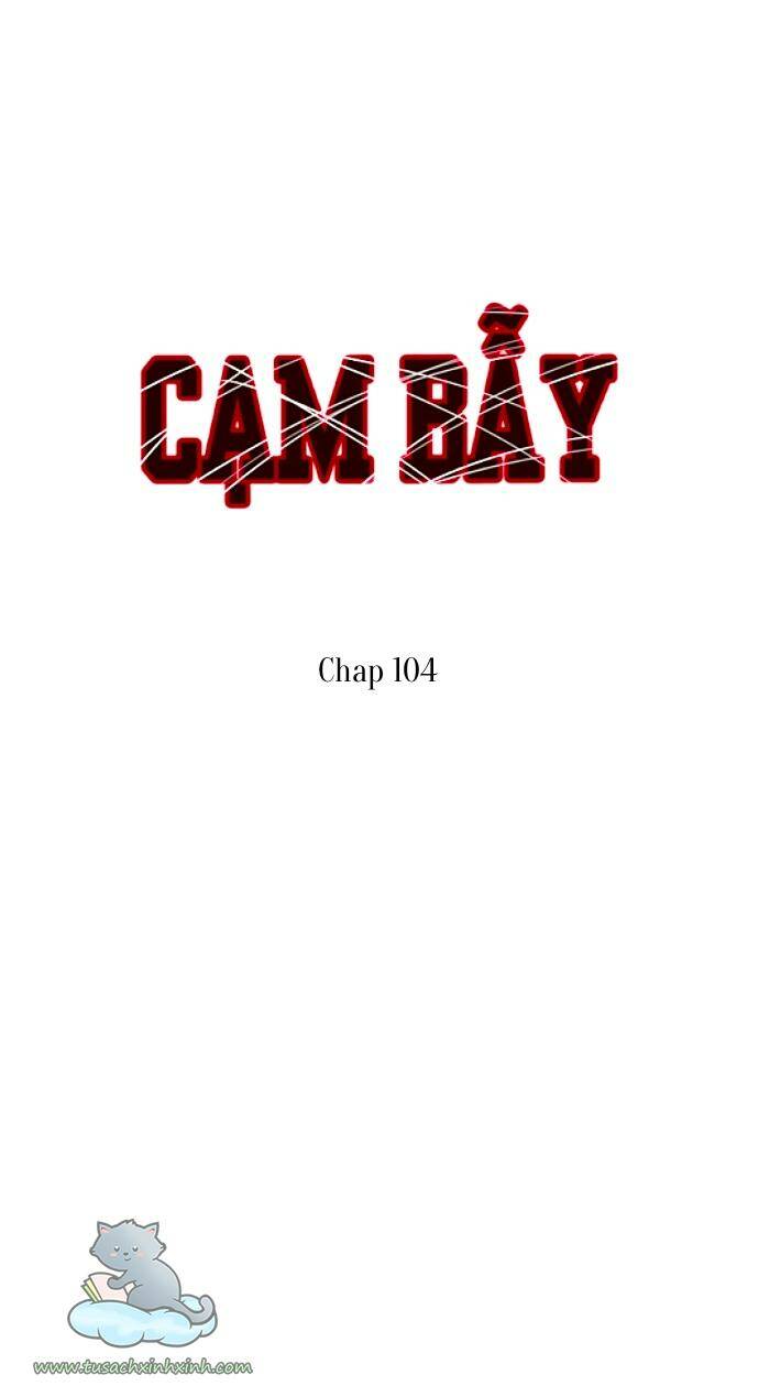 Cạm Bẫy: Chapter 104