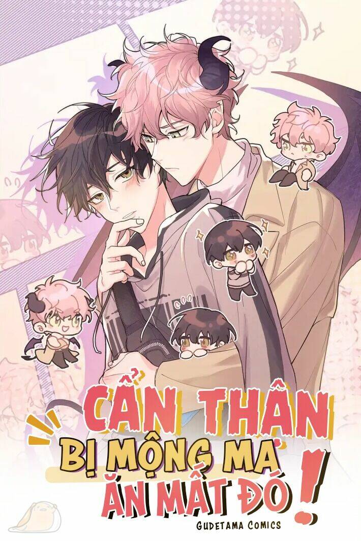 Cẩn Thận Bị Mộng Ma Ăn Mất Đó!: Chapter 2