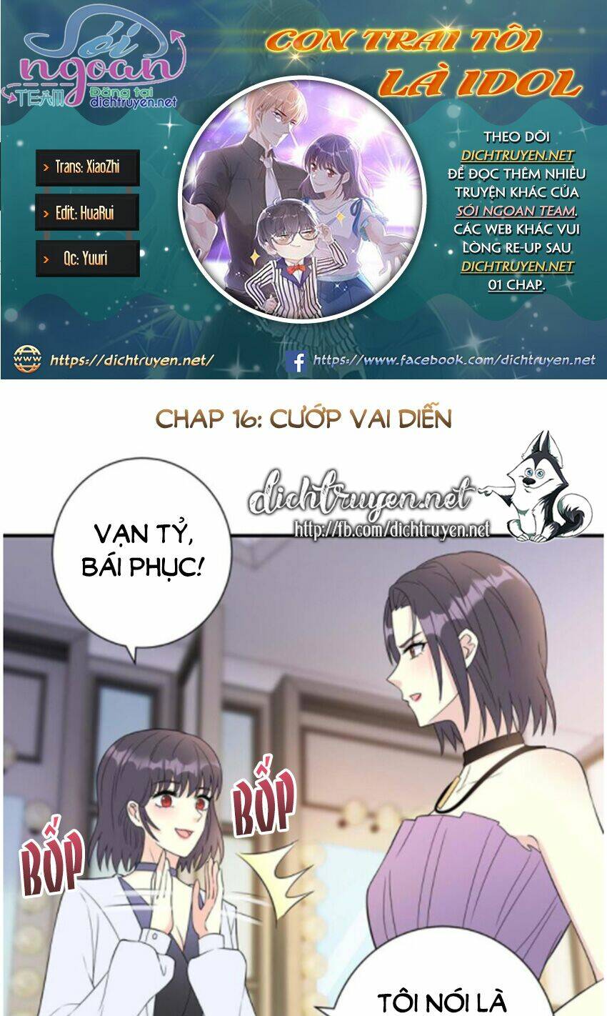 Con Trai Tôi Là Thần Tượng Hàng Đầu: Chapter 16