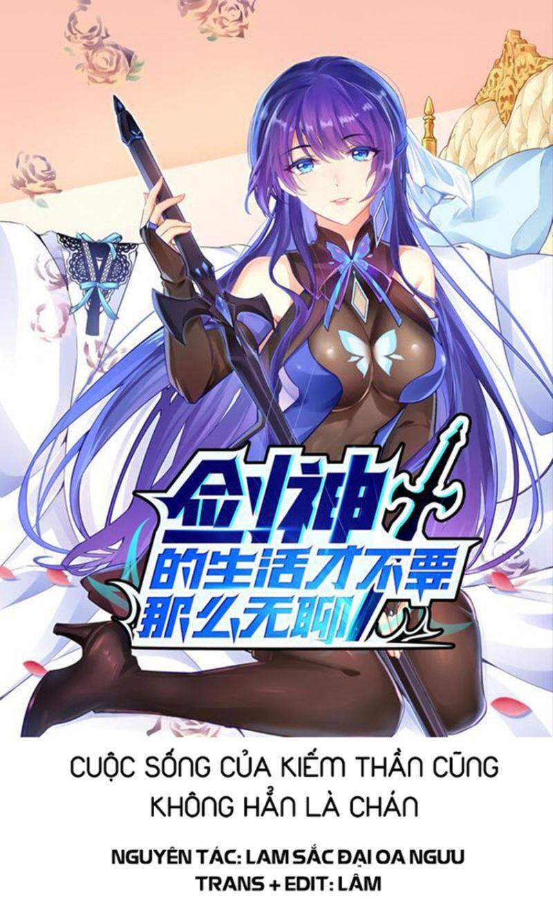Cuộc Sống Của Kiếm Thần Cũng Không Hẳn Là Chán: Chapter 16