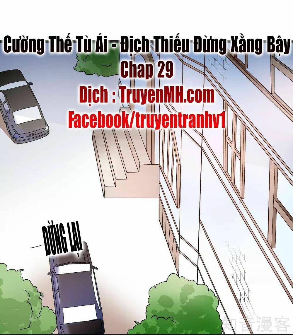 Cường Thế Tù Ái - Địch Thiếu Đừng Xằng Bậy: Chapter 29