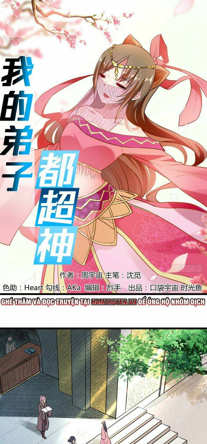 Đệ Tử Của Ta Đều Là Súp Bờ Thần: Chapter 45