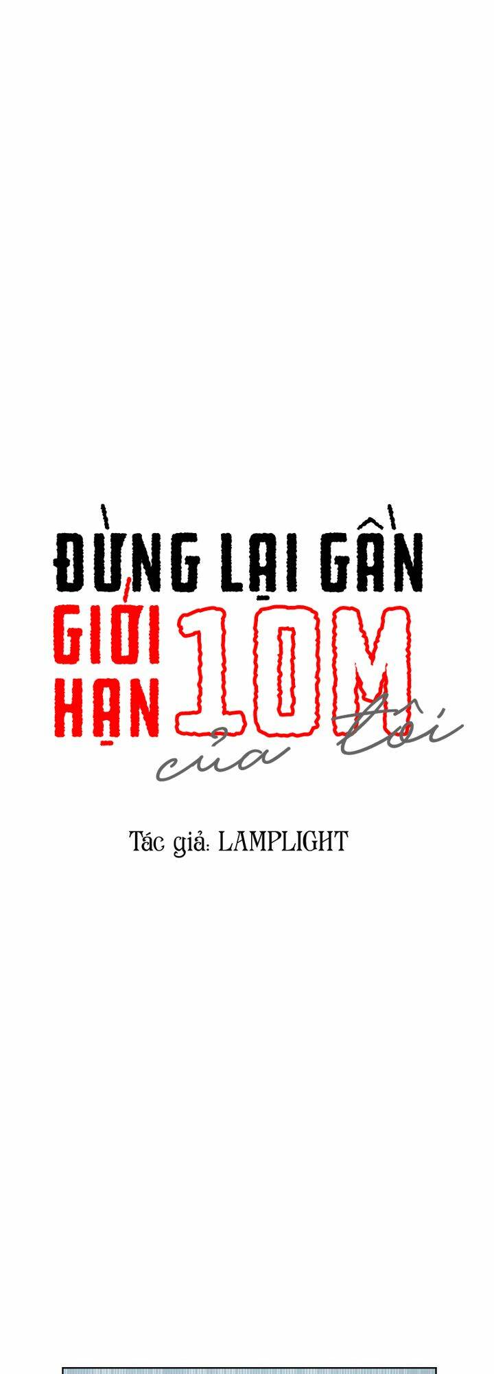 Đừng Lại Gần Giới Hạn 10M Của Tôi: Chapter 28