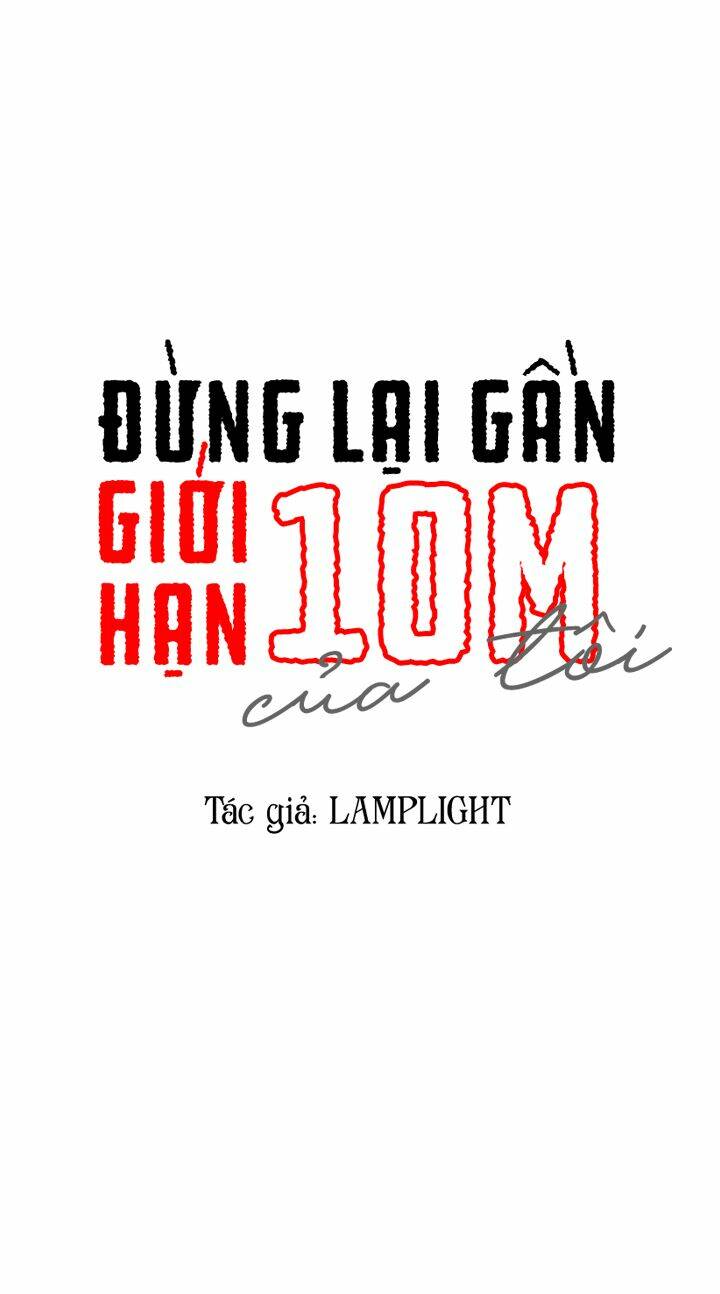 Đừng Lại Gần Giới Hạn 10M Của Tôi: Chapter 33