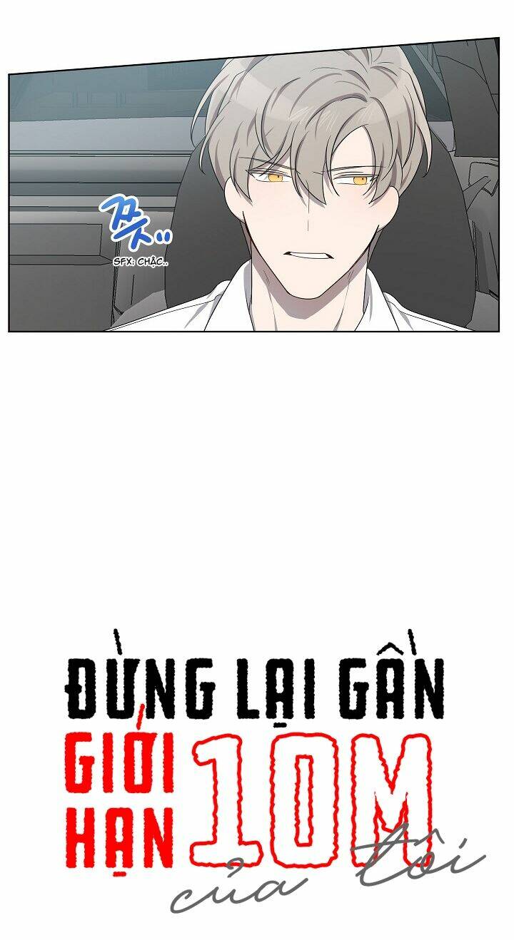Đừng Lại Gần Giới Hạn 10M Của Tôi: Chapter 42