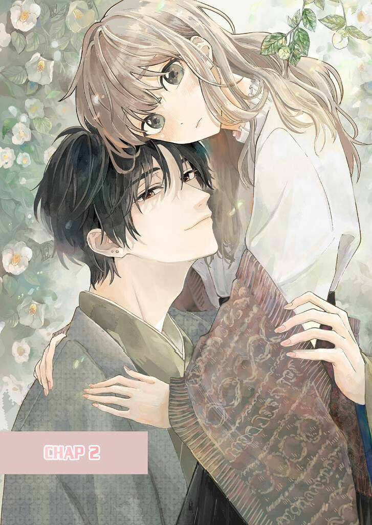 Hoa Trà Đợi Xuân Nở Yêu Thương: Chapter 2