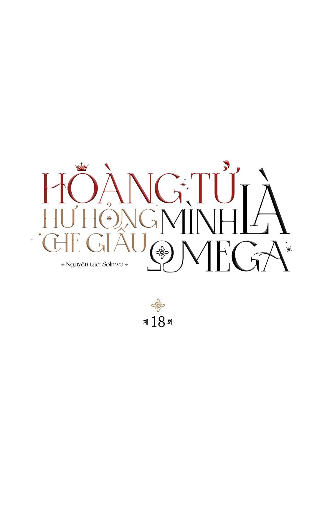 Hoàng Tử Hư Hỏng Che Giấu Mình Là Omega: Chapter 18