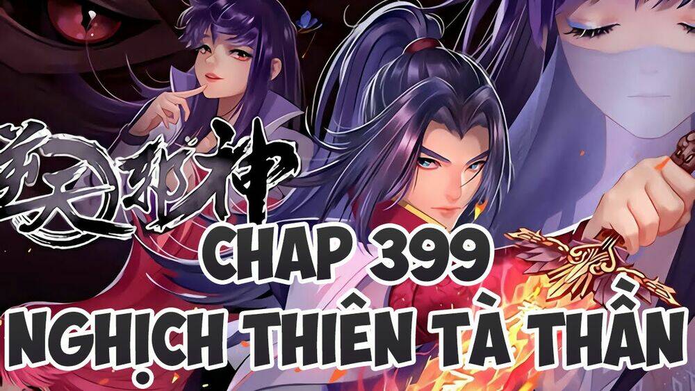 Nghịch Thiên Tà Thần: Chapter 399