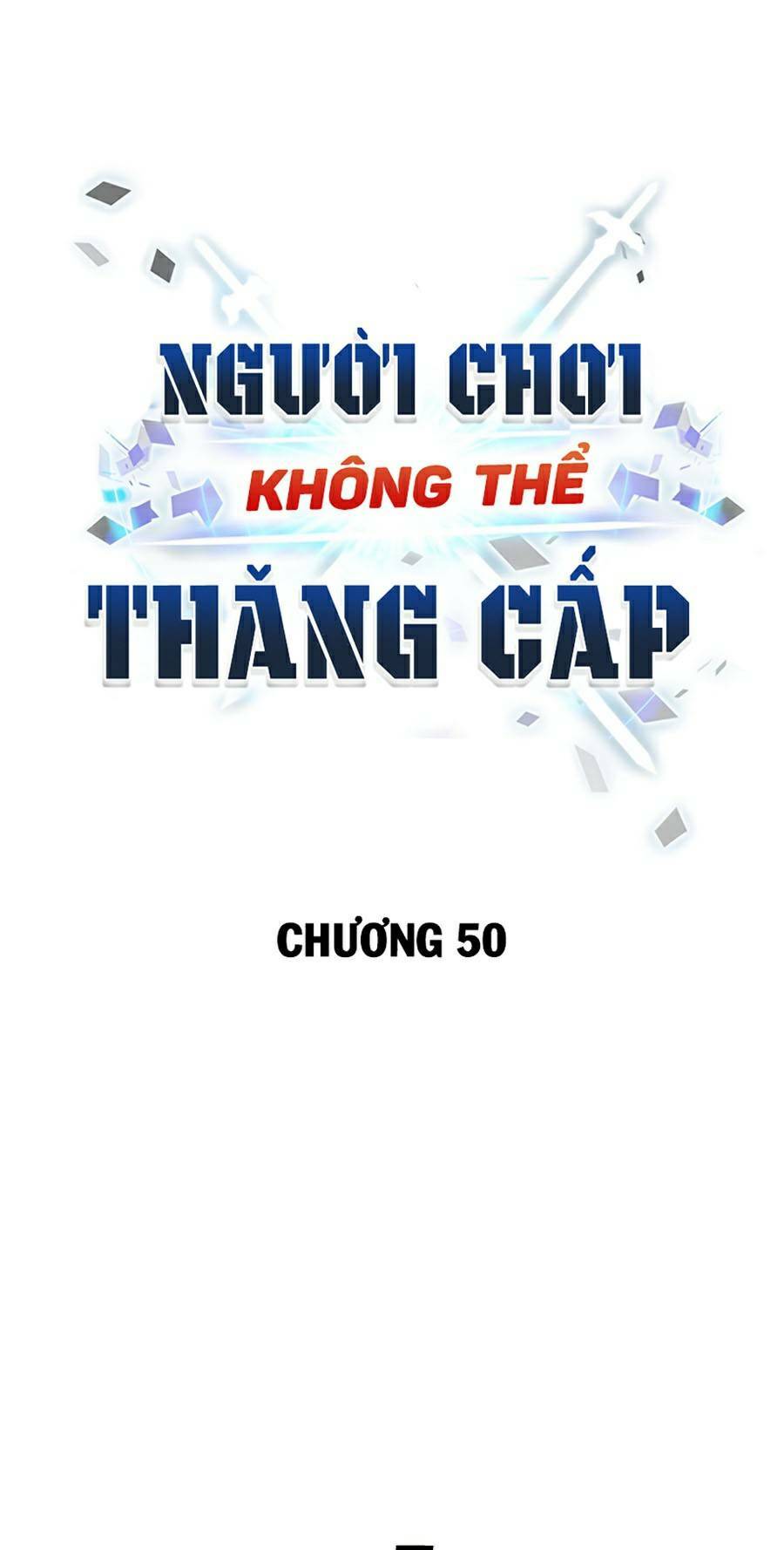 Người Chơi Không Thể Thăng Cấp: Chapter 50