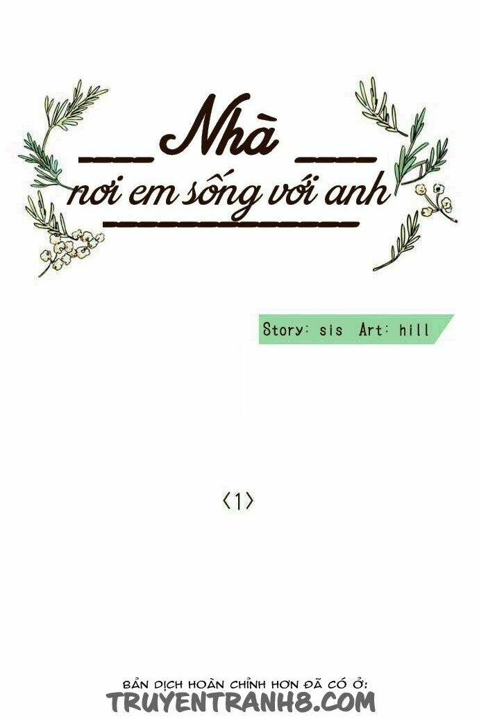 Nhà - Nơi Em Sống Với Anh: Chapter 1