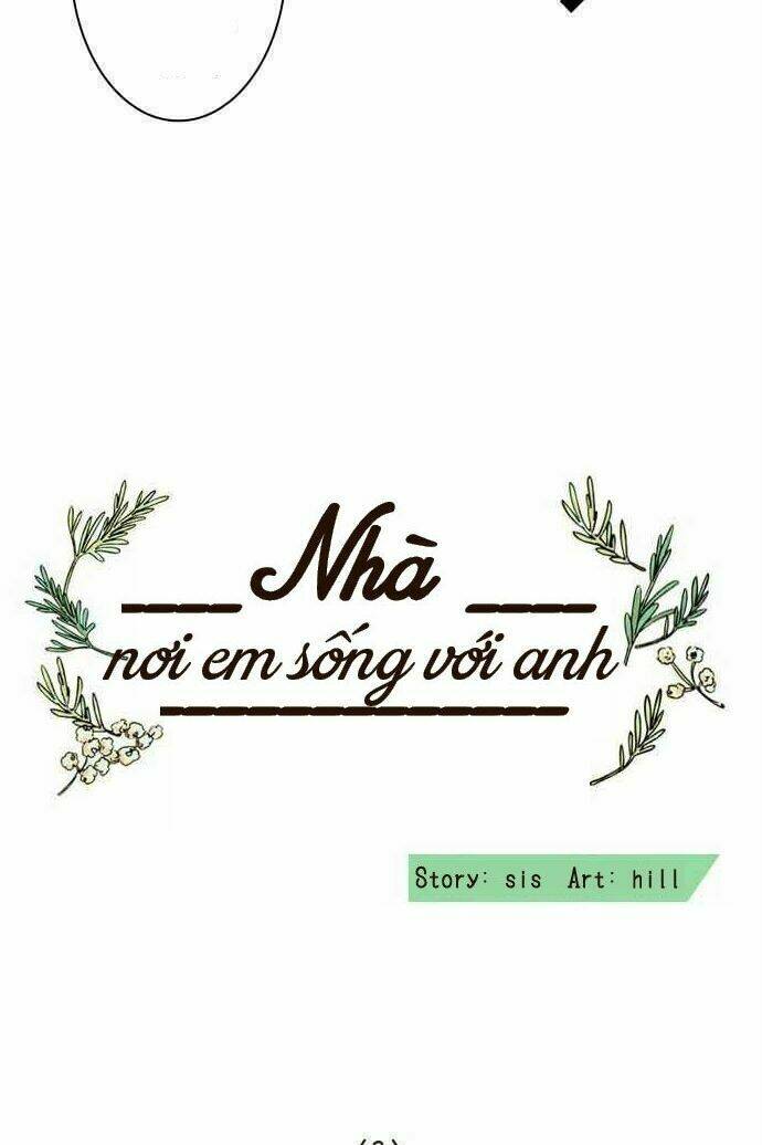 Nhà - Nơi Em Sống Với Anh: Chapter 2