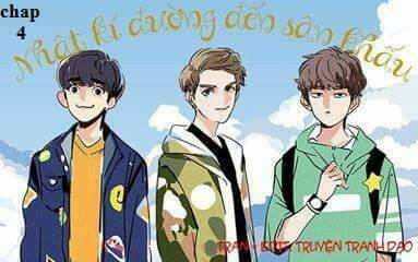 Nhật Kí Đường Đến Sân Khấu: Chapter 4