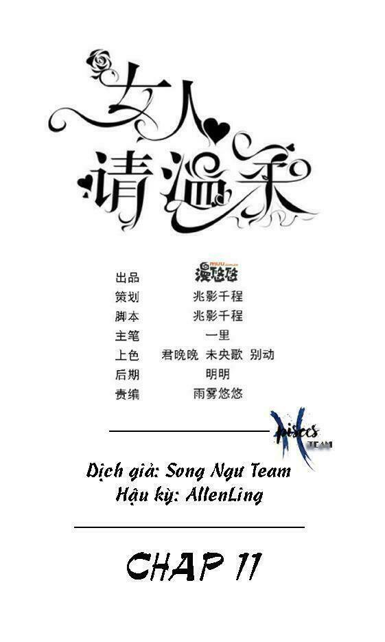 Nữ Nhân Xin Nhẹ Nhàng: Chapter 11