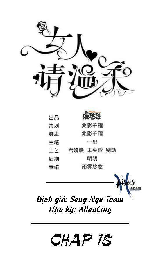 Nữ Nhân Xin Nhẹ Nhàng: Chapter 18
