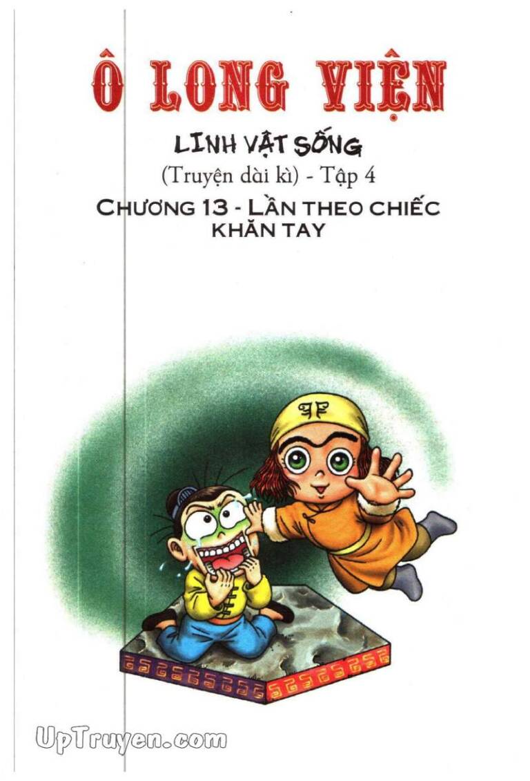 Ô Long Viện Linh Vật Sống (Truyện Dài): Chapter 13