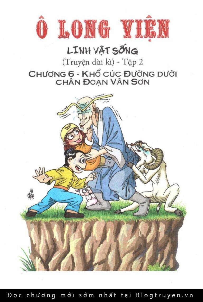 Ô Long Viện Linh Vật Sống (Truyện Dài): Chapter 6
