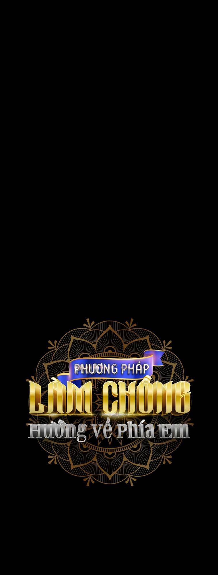 Phương Pháp Khiến Phu Quân Đứng Về Phía Tôi: Chapter 12