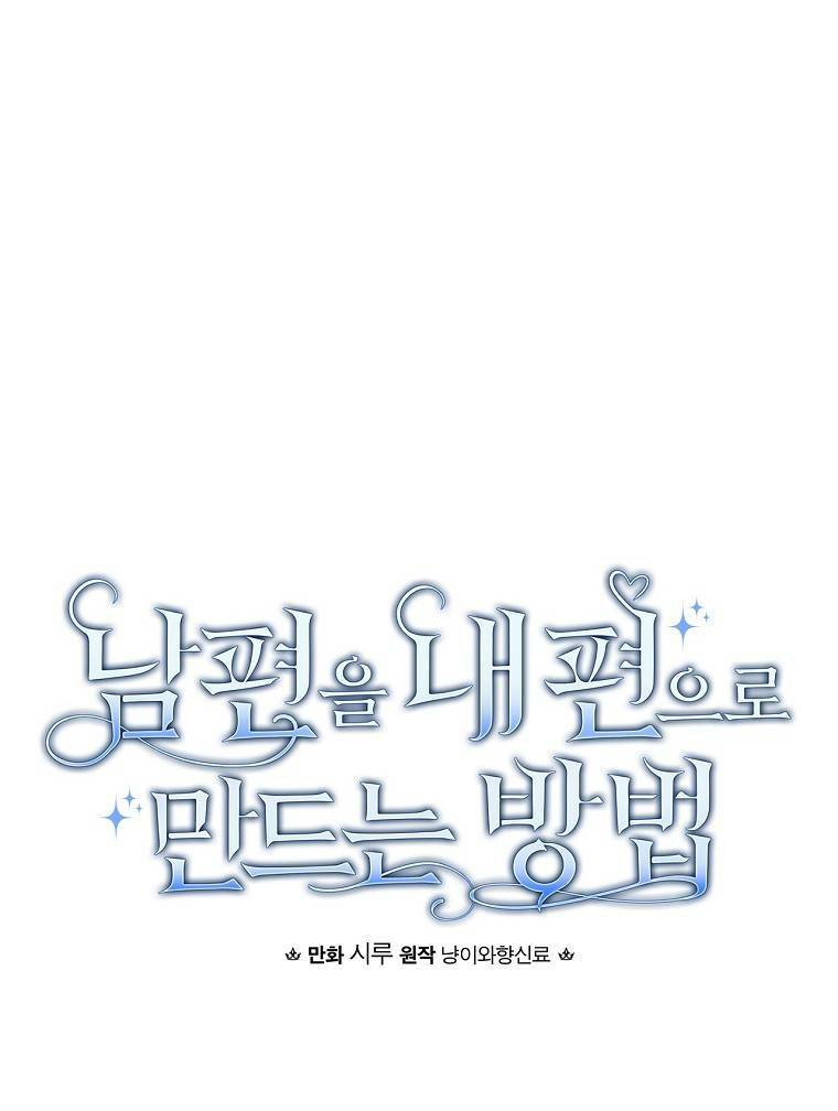 Phương Pháp Khiến Phu Quân Đứng Về Phía Tôi: Chapter 7