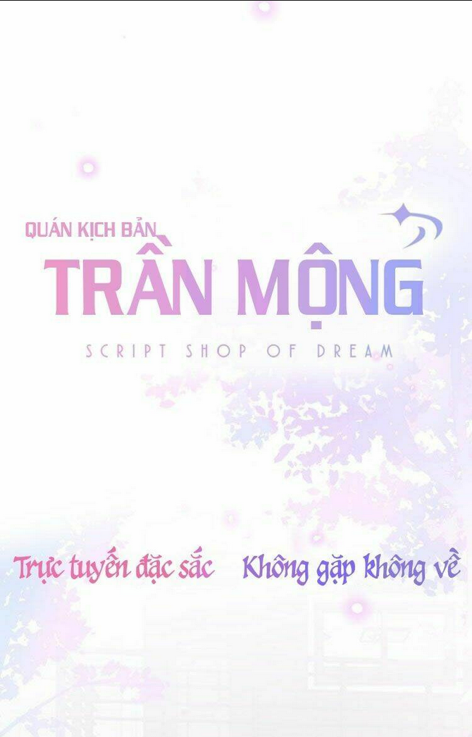 Quán Kịch Bản Trần Mộng: Chapter 1