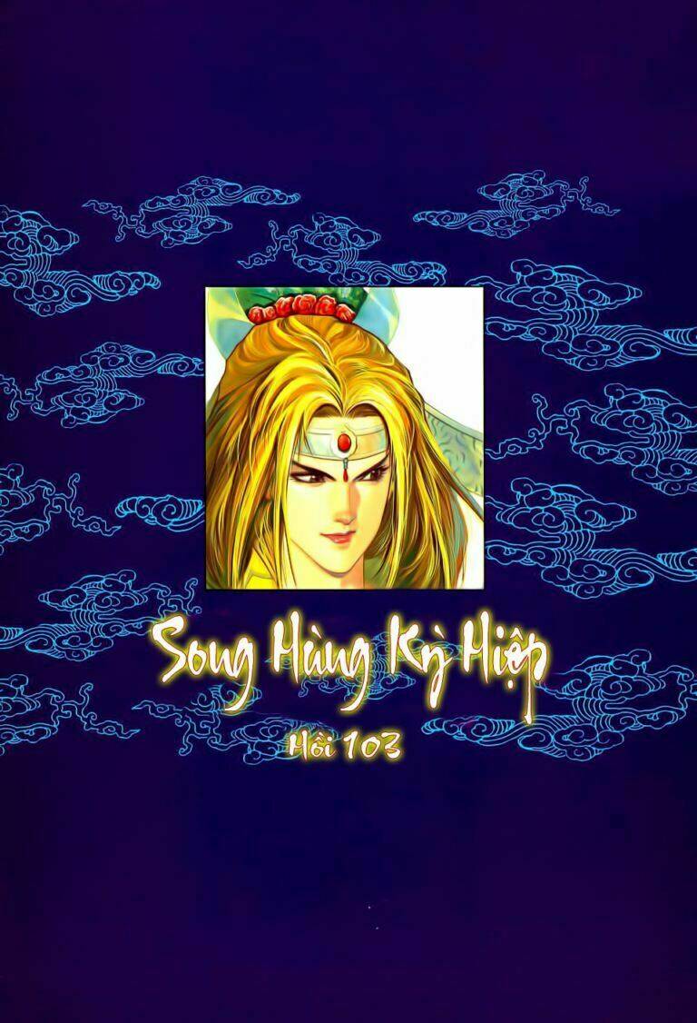 Song Hùng Kỳ Hiệp: Chapter 103