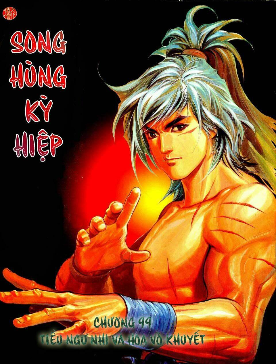 Song Hùng Kỳ Hiệp: Chapter 99