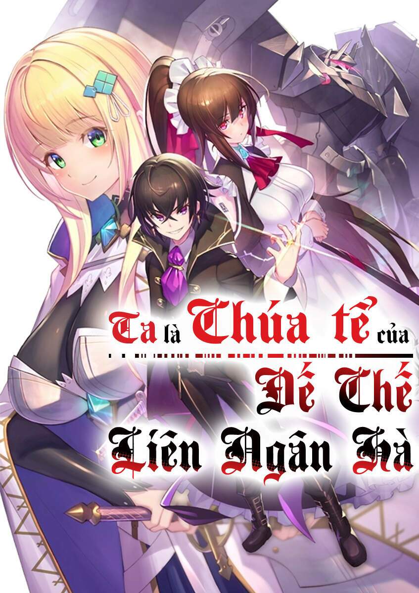 Ta Là Chúa Tể Của Đế Chế Liên Ngân Hà: Chapter 1