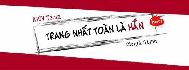 Trang Nhất Toàn Là Hắn: Chapter 96