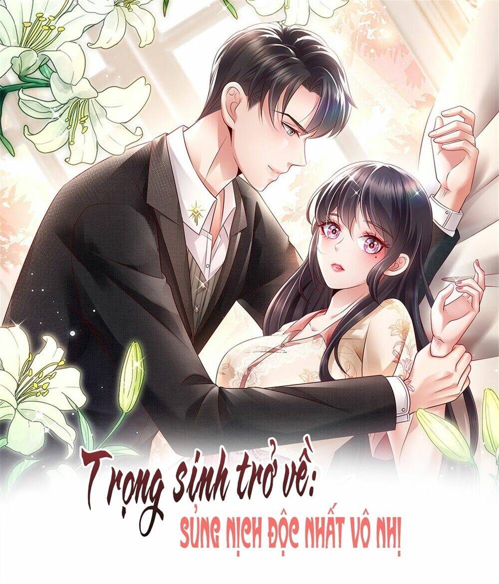 Trọng Sinh Trở Lại: Sủng Nịch Độc Nhất Vô Nhị: Chapter 6