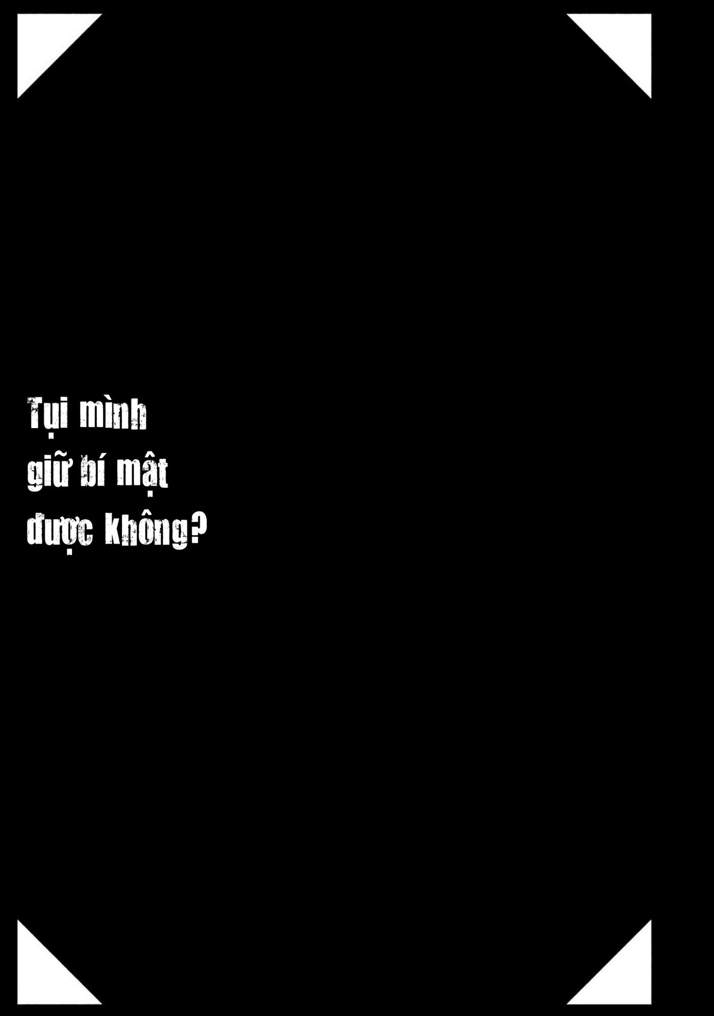 Tụi mình giữ bí mật được không?: Chapter 14