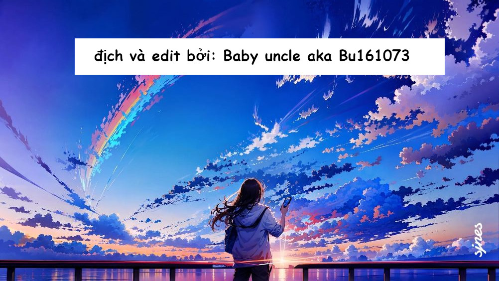 Tuyên bố tạm biệt [ Update chap 14 - tạm biệt]: Chapter 12