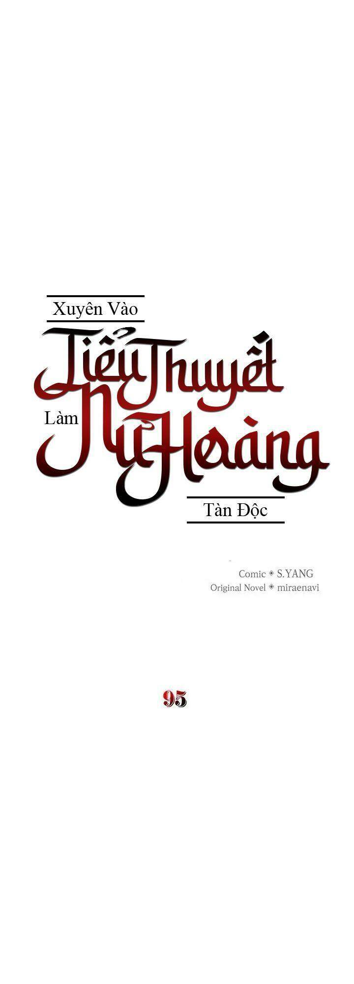 Xuyên Vào Tiểu Thuyết Làm Nữ Hoàng Tàn Độc: Chapter 95