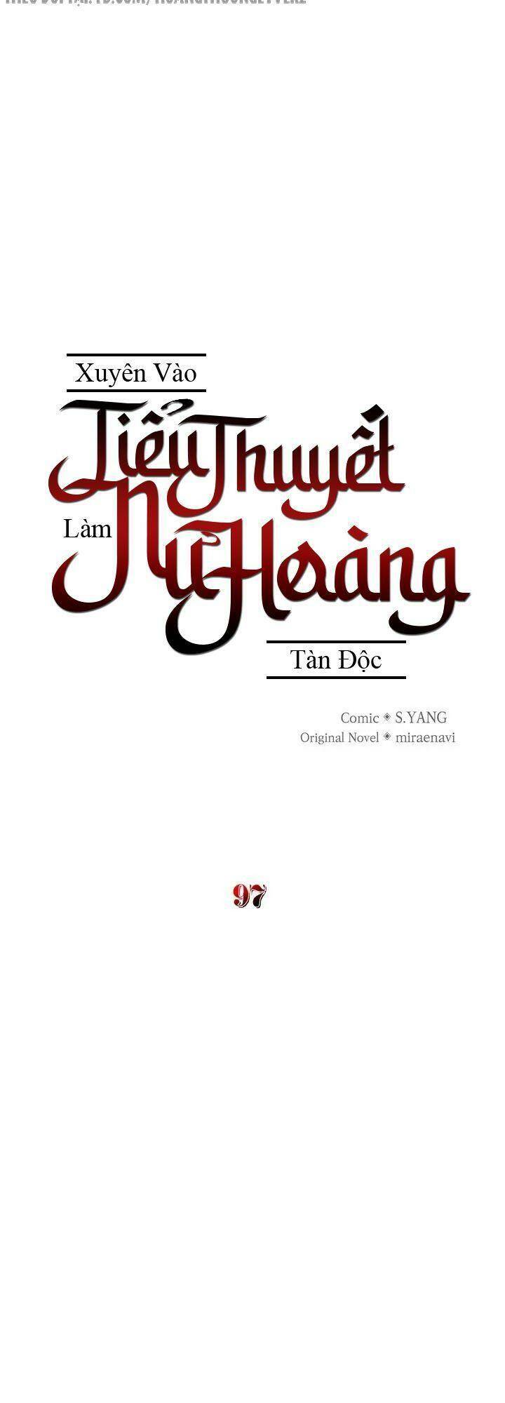 Xuyên Vào Tiểu Thuyết Làm Nữ Hoàng Tàn Độc: Chapter 97